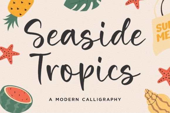 Seaside Tropics: A Modern Calligraphy Font Worth Exploring
